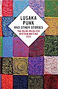 Lusaka Punk and Other Stories: The Caine Prize for African Writing 2015