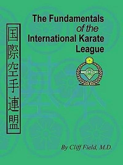 The Fundamentals of the International Karate League