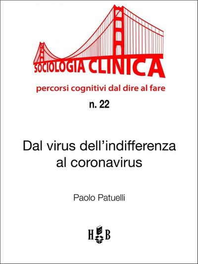 Dal virus dell’indifferenza al Coronavirus