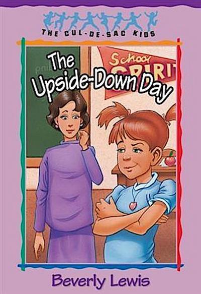 Upside-Down Day (Cul-de-sac Kids Book #23)