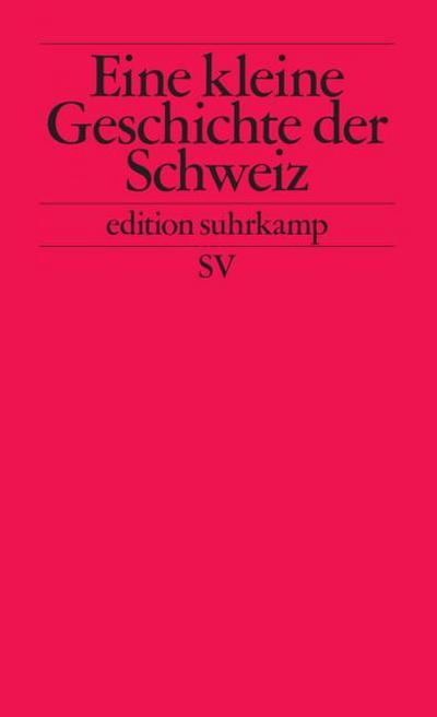 Kleine Geschichte der Schweiz