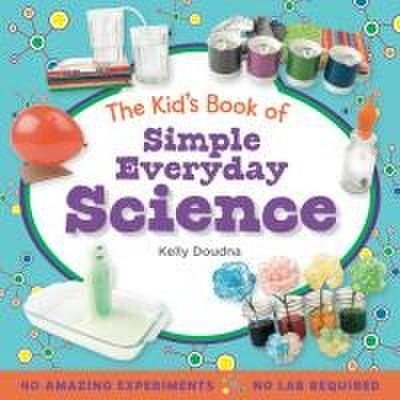 Doudna, K: Kid’s Book of Simple Everyday Science