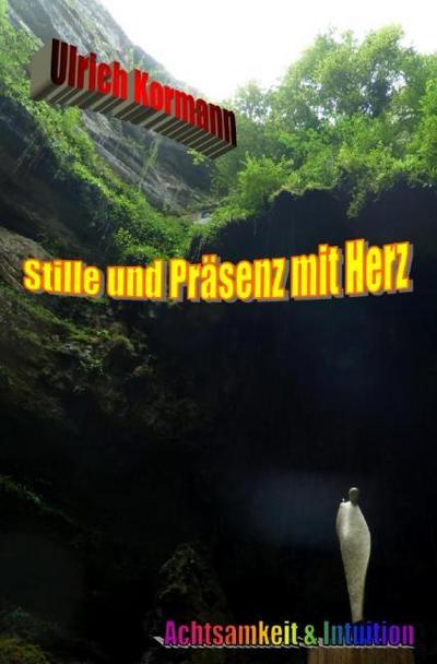 Stille und Präsenz mit Herz