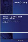 Unser tägliches Brot gib uns heute