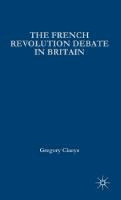 The French Revolution Debate in Britain