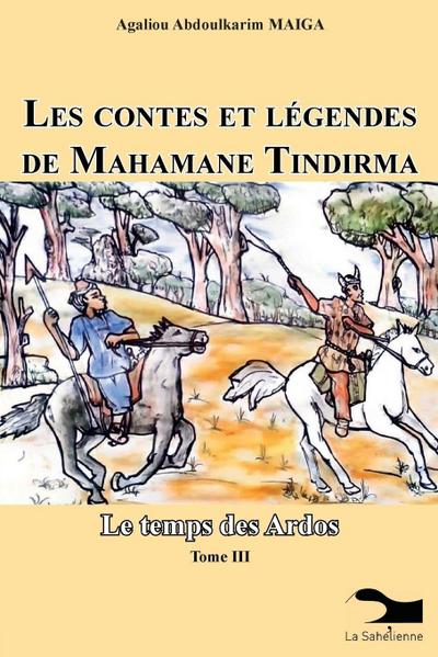 Les Contes Et Légendes De Mahamane Tindirma