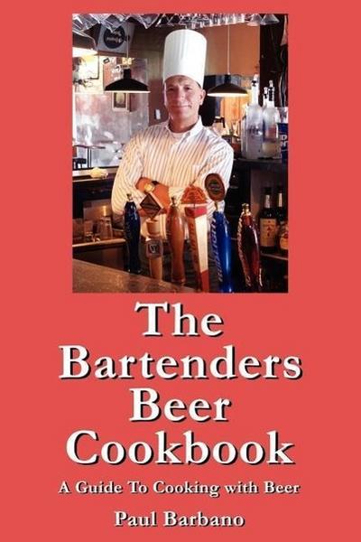 The Bartenders Beer Cookbook
