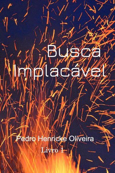 Busca Implacável - Pedro Henricke Oliveira De Souza