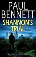 SHANNON’S TRIAL a gripping, action-packed thriller