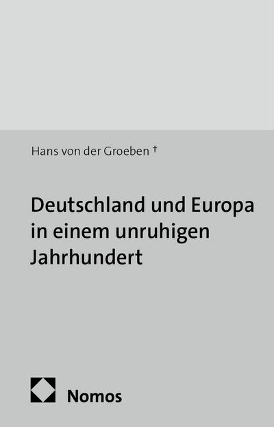 Deutschland und Europa in einem unruhigen Jahrhundert