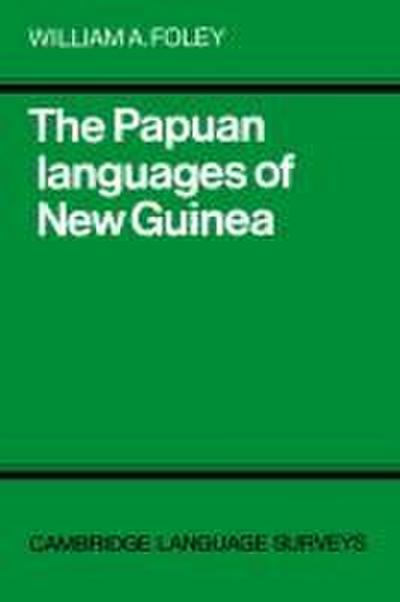 The Papuan Languages of New Guinea