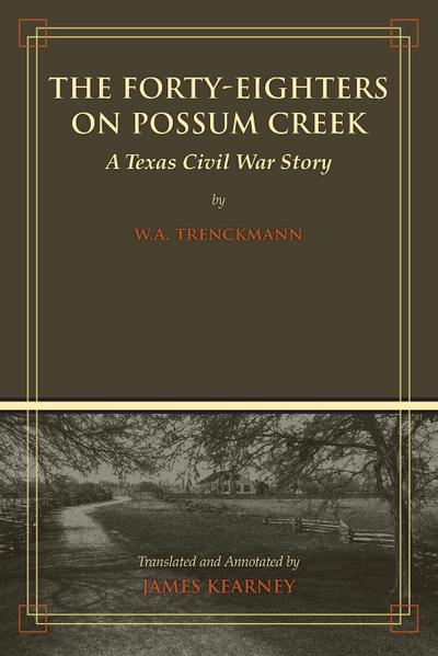 The Forty-Eighters of Possum Creek