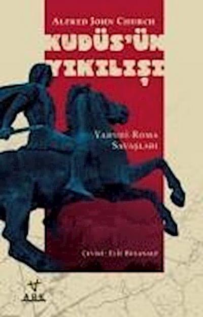 Kudüsün Yikilisi Yahudi Roma Savaslari