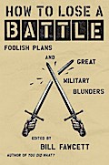 How to Lose a Battle