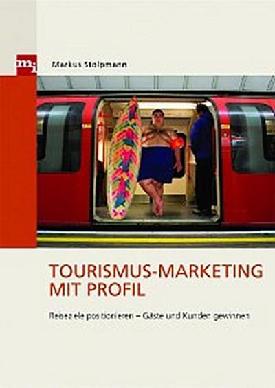 Tourismus-Marketing mit Profil