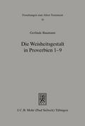 Die Weisheitsgestalt in Proverbien 1-9