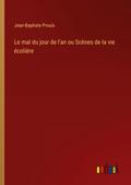 Le mal du jour de l’an ou Scènes de la vie écolière