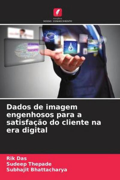 Dados de imagem engenhosos para a satisfação do cliente na era digital