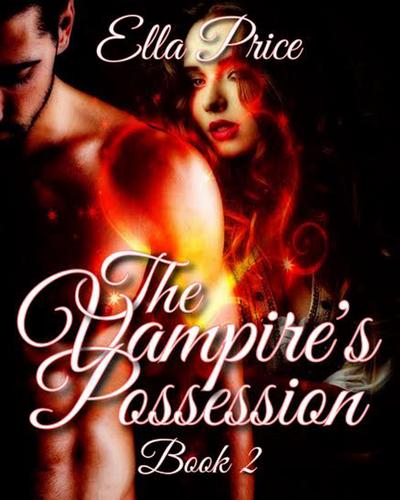 The Vampire’s Possession: Book 2