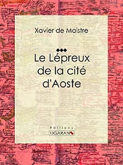 Le Lépreux de la cité d’Aoste