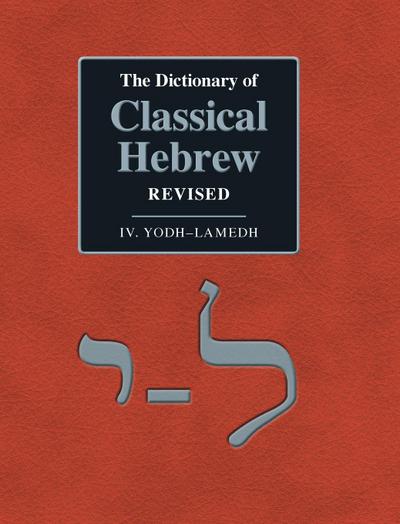 The Dictionary of Classical Hebrew Revised. IV. Yodh-Lamedh.