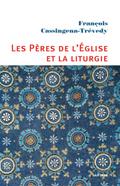 Les Pères de l’Eglise et la liturgie