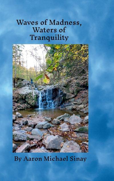 Waves of Madness, Waters of Tranquility