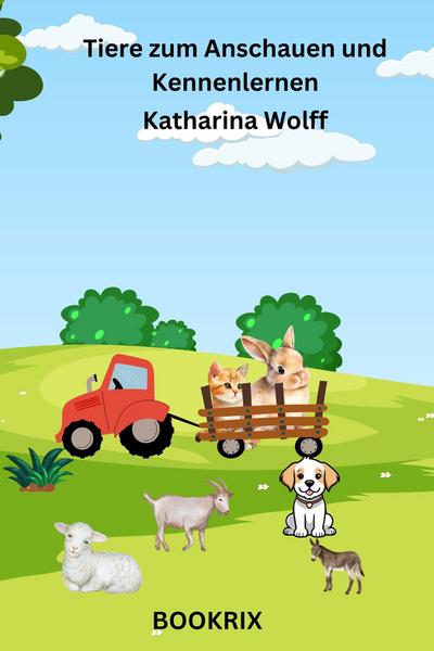 Tiere zum Anschauen und Kennenlernen