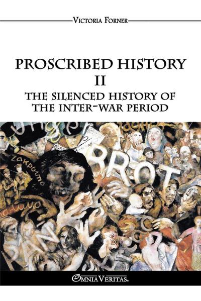 Proscribed History II - The silenced history of the inter-war period