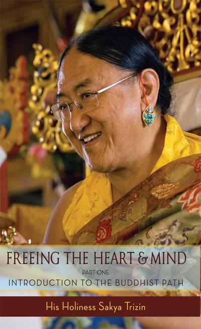 Freeing the Heart and Mind, Part 1: Introduction to the Buddhist Path