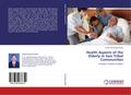 Health Aspects of the Elderly in two Tribal Commun