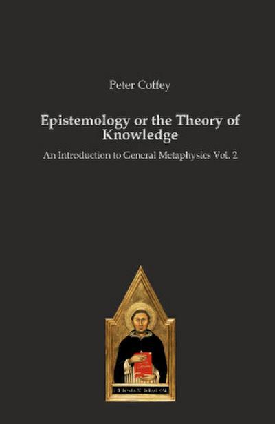 Epistemology or the Theory of Knowledge