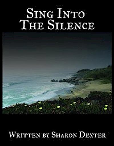 Sing Into the Silence