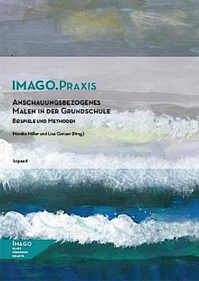 Anschauungsbezogenes Malen in der Grundschule