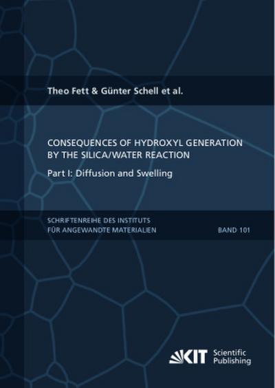 Consequences of hydroxyl generation by the silica/water reaction - Part I: Diffusion and Swelling