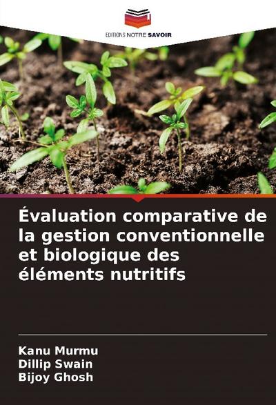 Évaluation comparative de la gestion conventionnelle et biologique des éléments nutritifs