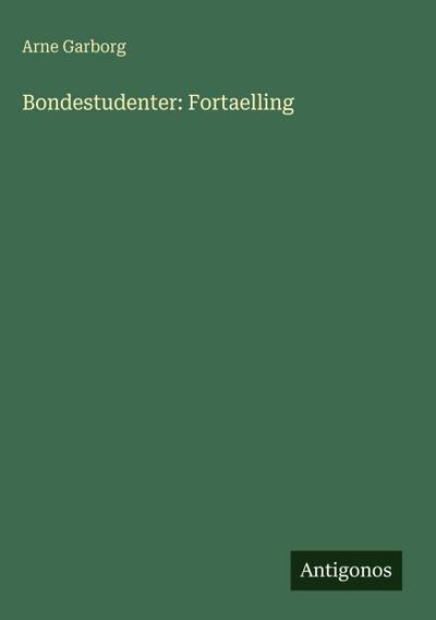 Bondestudenter: Fortaelling