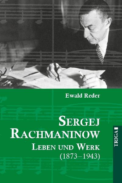 Sergej Rachmaninow - Leben und Werk (1873-1943)