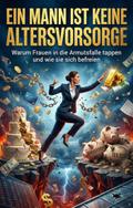 Ein Mann ist keine Altersvorsorge