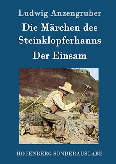 Die Märchen des Steinklopferhanns / Der Einsam