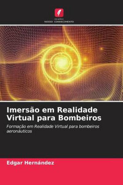 Imersão em Realidade Virtual para Bombeiros