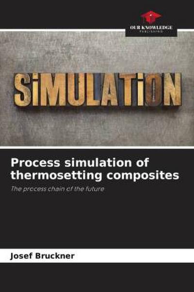 Process simulation of thermosetting composites