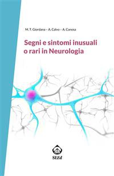 Segni e sintomi inusuali o rari in Neurologia