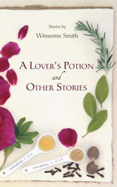 A Lover’s Potion and Other Stories