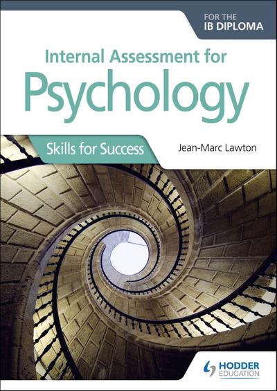 Internal Assessment for Psychology for the IB Diploma