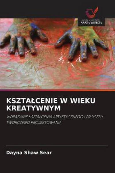 KSZTA¿CENIE W WIEKU KREATYWNYM