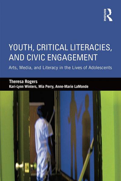 Youth, Critical Literacies, and Civic Engagement