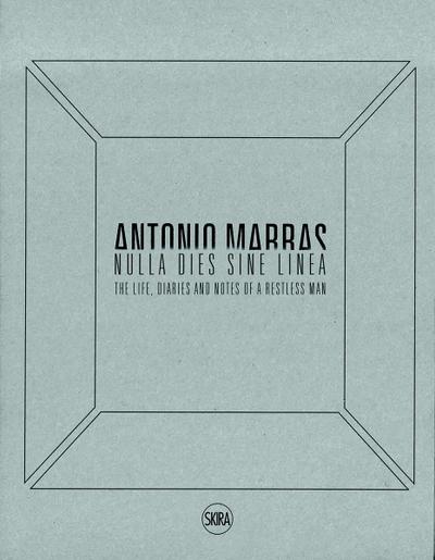 Antonio Marras: Nulla Dies Sine Linea