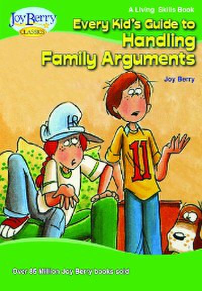 Every Kid’s Guide to Handling Family Arguments