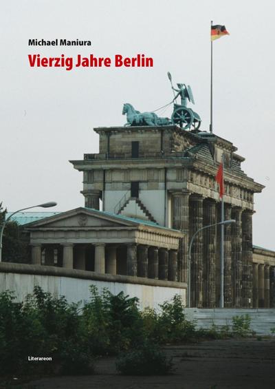 Vierzig Jahre Berlin